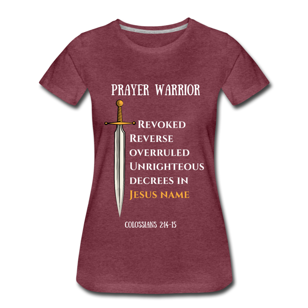 Prayer Warrior SWORD  Women’s Premium T-Shirt EU/USA - heather burgundy