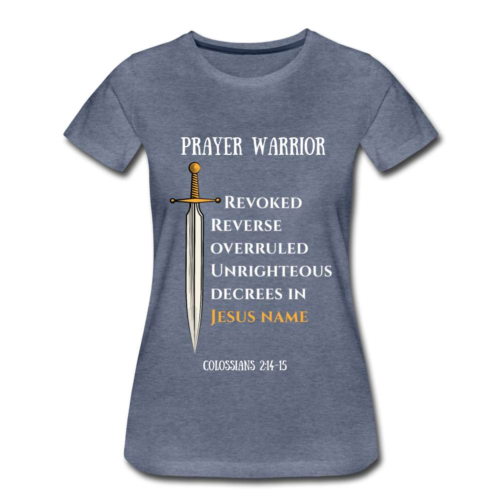 Prayer Warrior SWORD  Women’s Premium T-Shirt EU/USA - heather blue