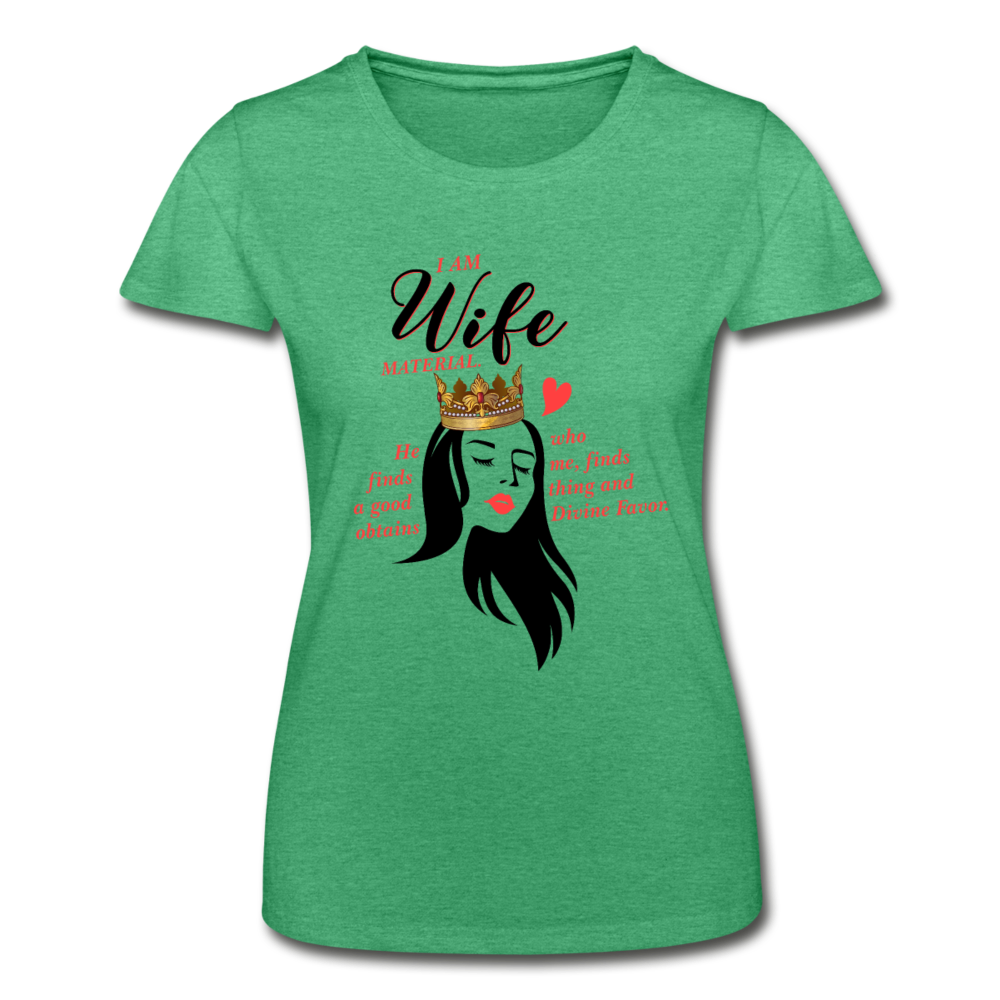 Wife Material Women’s T-Shirt EU/US - heather green