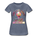 SHINE. Women’s Premium T-Shirt - heather blue