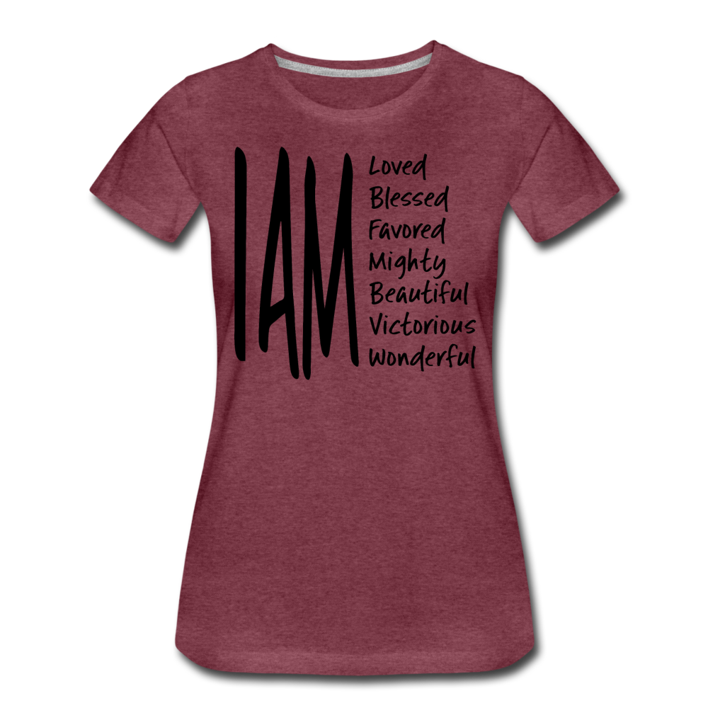 I AM Women’s Premium T-Shirt - heather burgundy