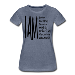 I AM Women’s Premium T-Shirt - heather blue